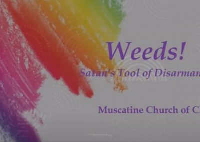 Weeds – Satan’s Tool of Disarmament