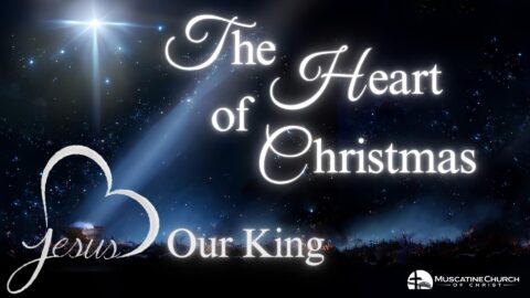 The Heart of Christmas: Jesus, Our King 11-26-23