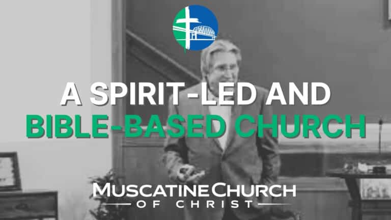 A Spirit-Led and Bible-Based Church