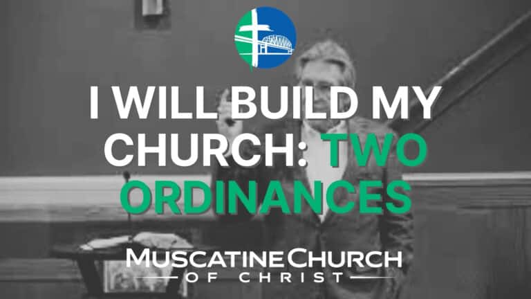 I Will Build My Church: Two Ordinances