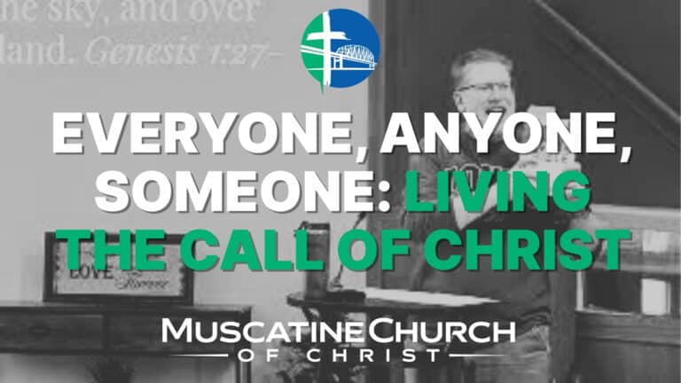 Everyone, Anyone, Someone: Living the Call of Christ